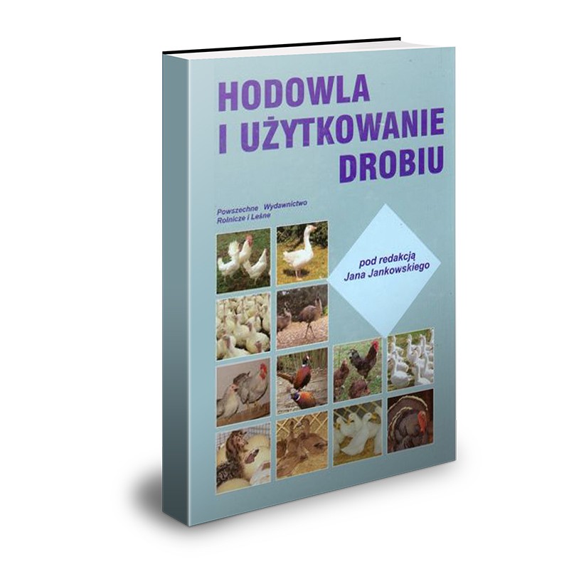 HODOWLA I UŻYTKOWANIE DROBIU