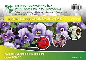 ZALECENIA OCHRONY ROŚLIN NA LATA 2018/2019 – TOM IV – ROŚLINY OZDOBNE, ROŚLINY ZIELARSKIE