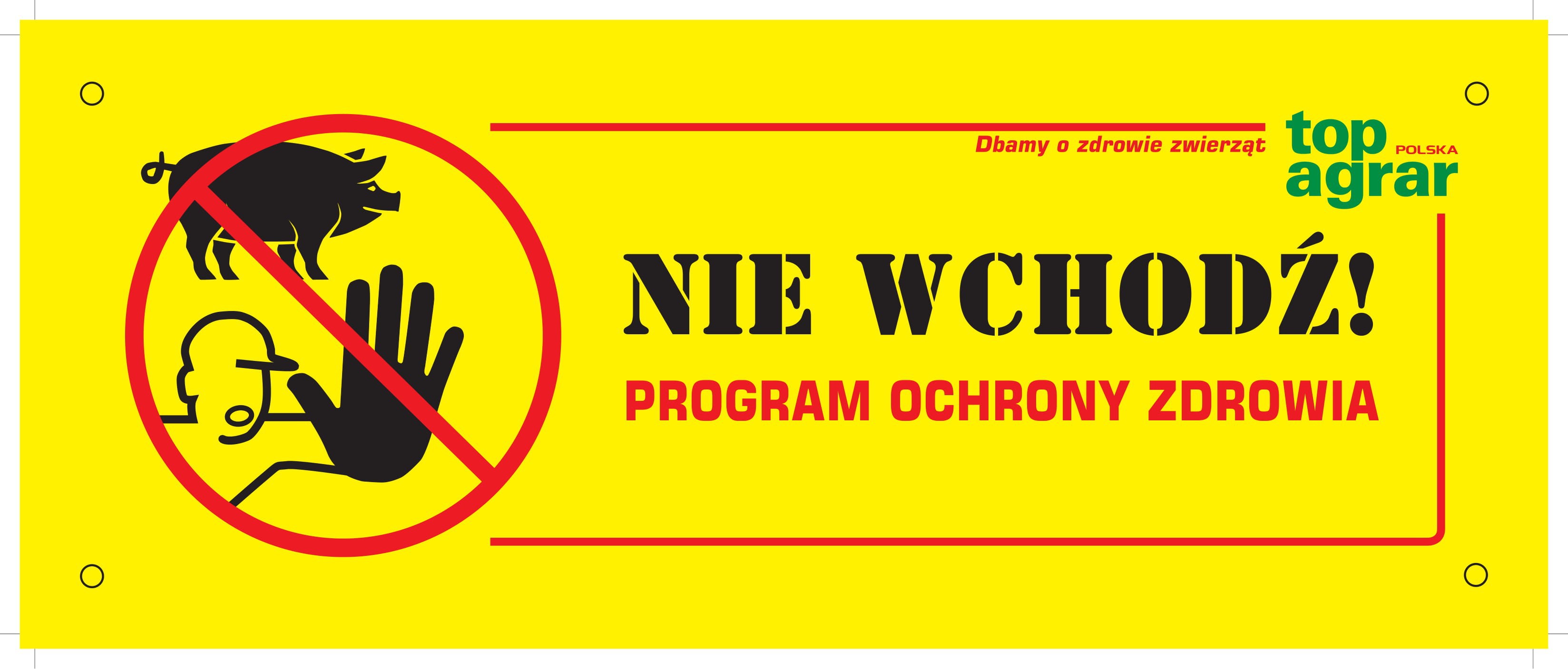 Tabliczka ostrzegawcza – Nie wchodź! Program Ochrony Zdrowia (świnie)